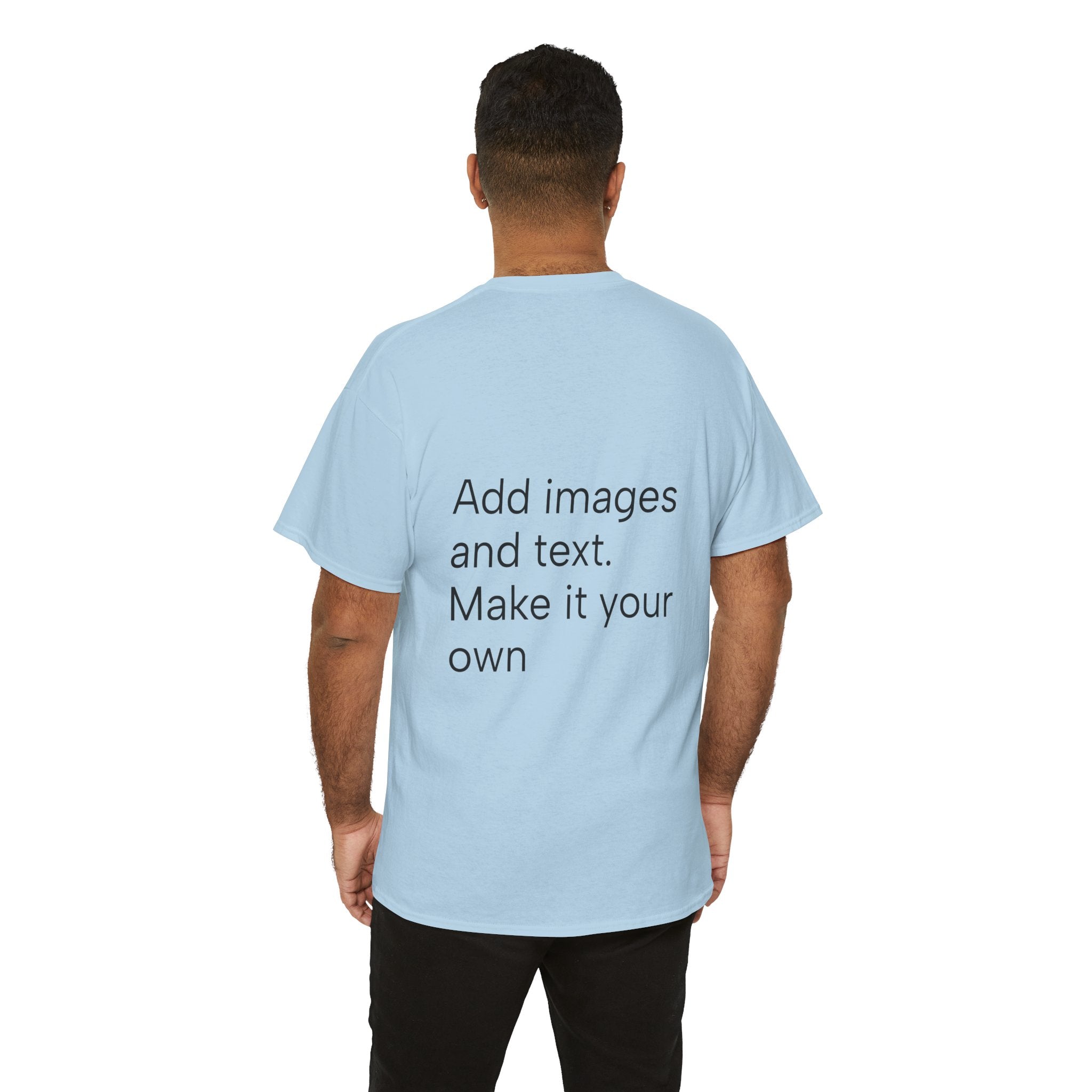 Customizable T‑Shirt – "Upload Your Designs and Watch Them Come to Life"