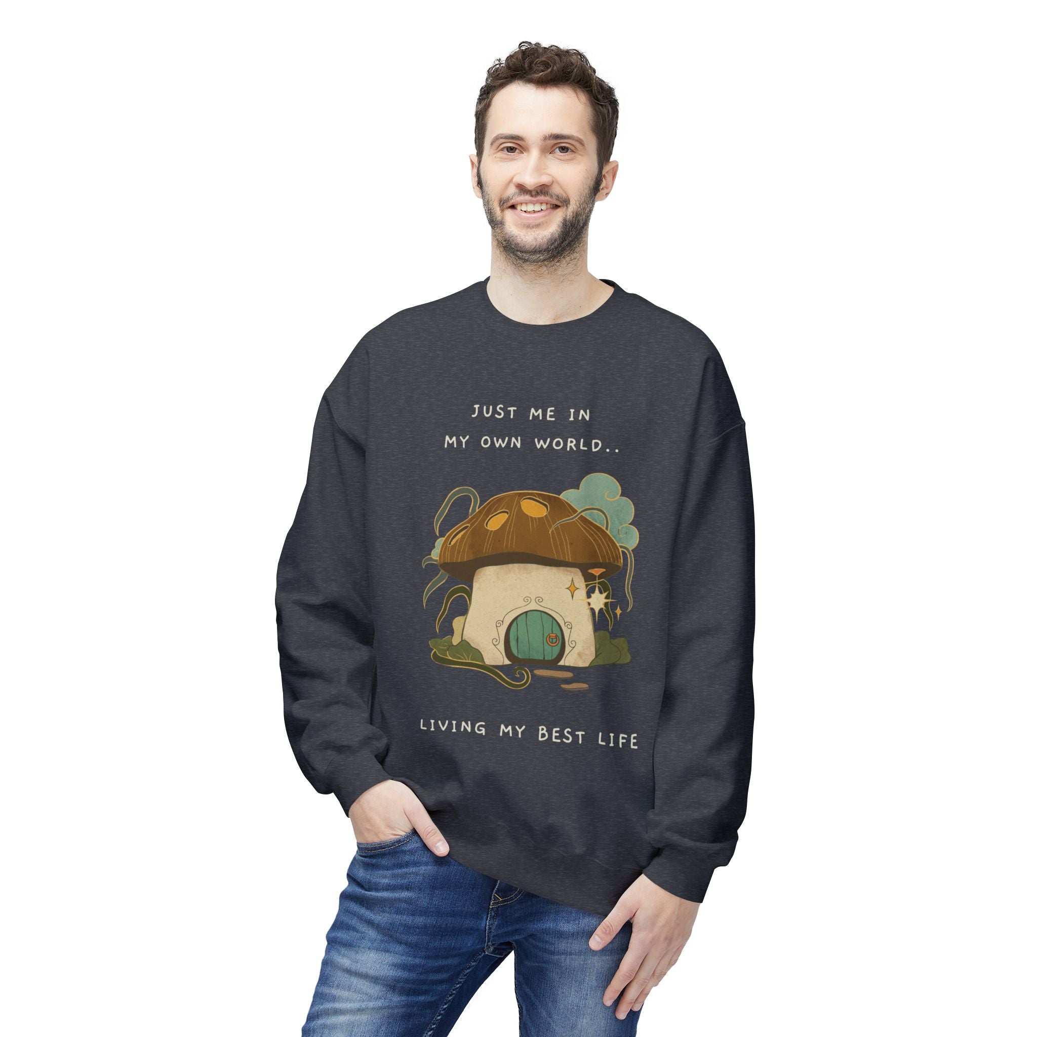 Cozy Mushroom House Sweatshirt — "Just Me In My Own World, Living My Best Life" Crewneck