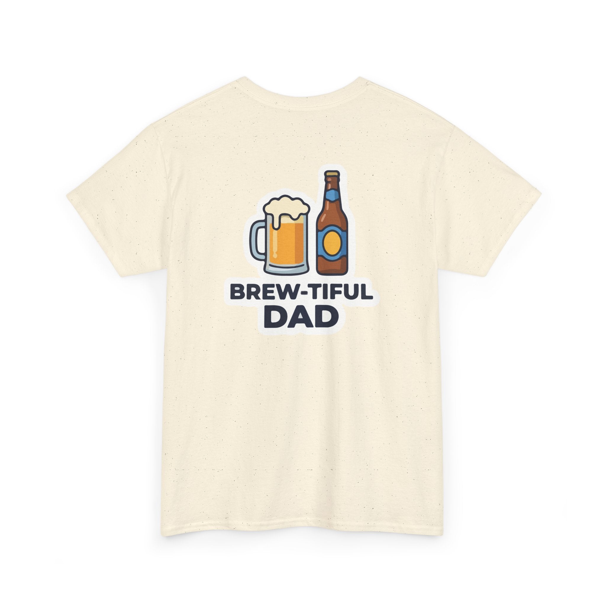 Brew-tiful Dad T-Shirt — Funny Father's Day Beer Tee