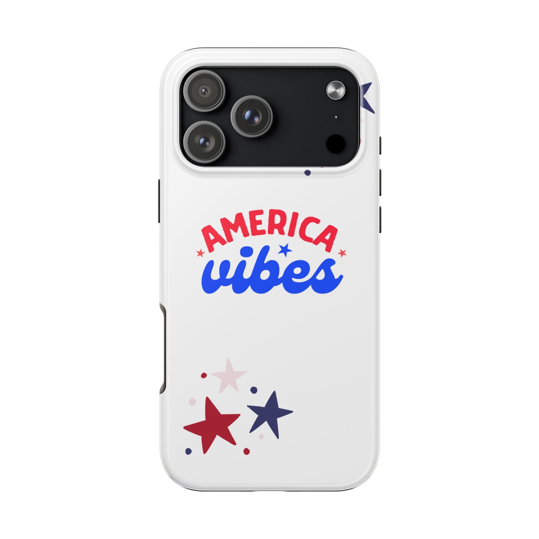 America Vibes Tough Phone Case — Patriotic Red White Blue Stars iPhone Case