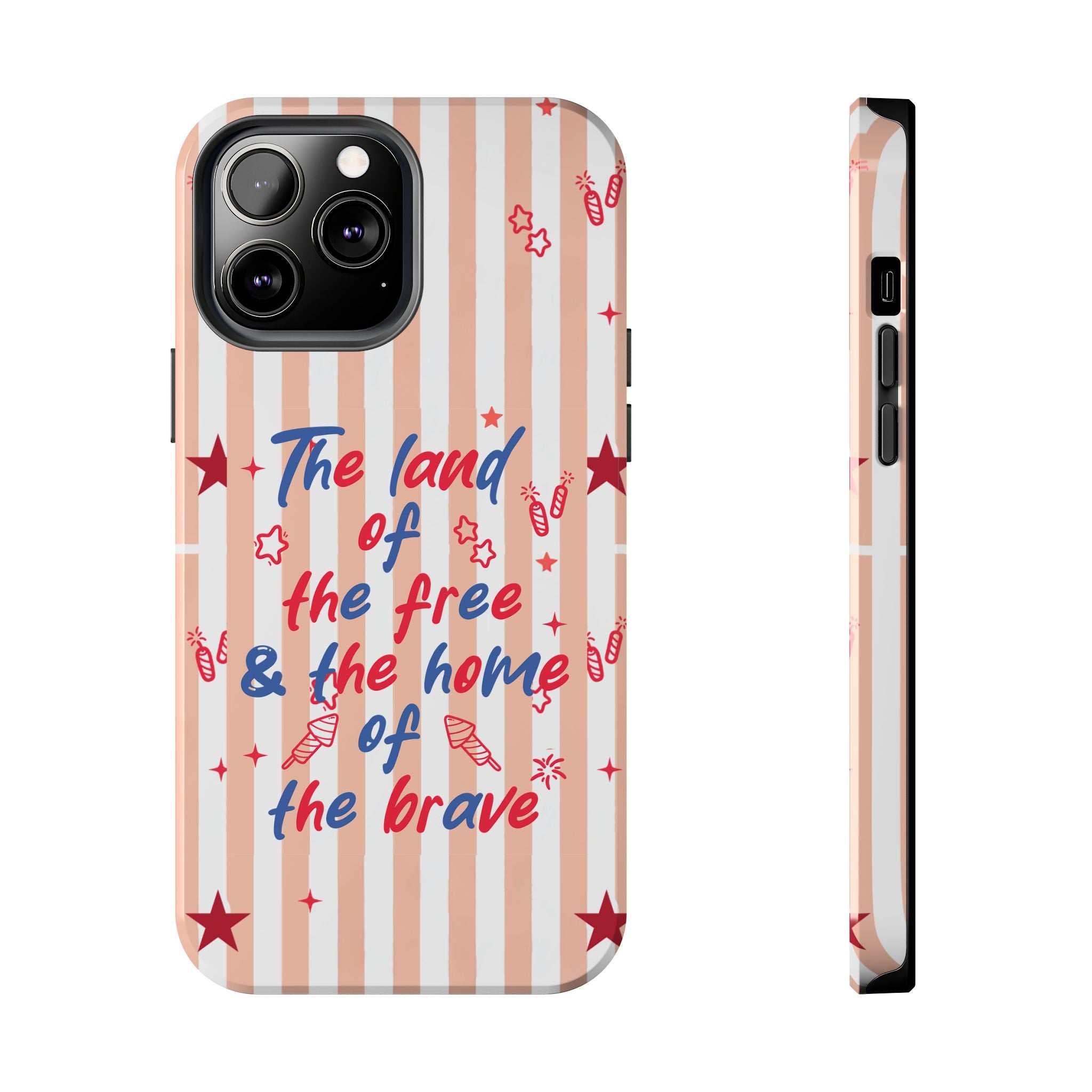 Patriotic Tough Phone Case — “The land of the free & the home of the brave”