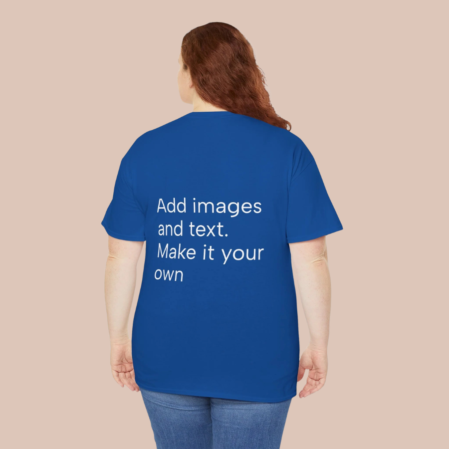 Customizable T‑Shirt – "Upload Your Designs and Watch Them Come to Life"