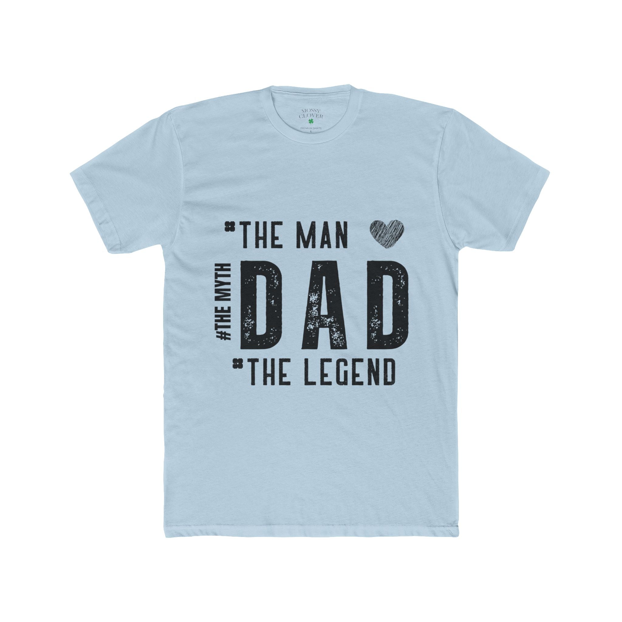 Dad - The Man, The Myth, The Legend T-Shirt