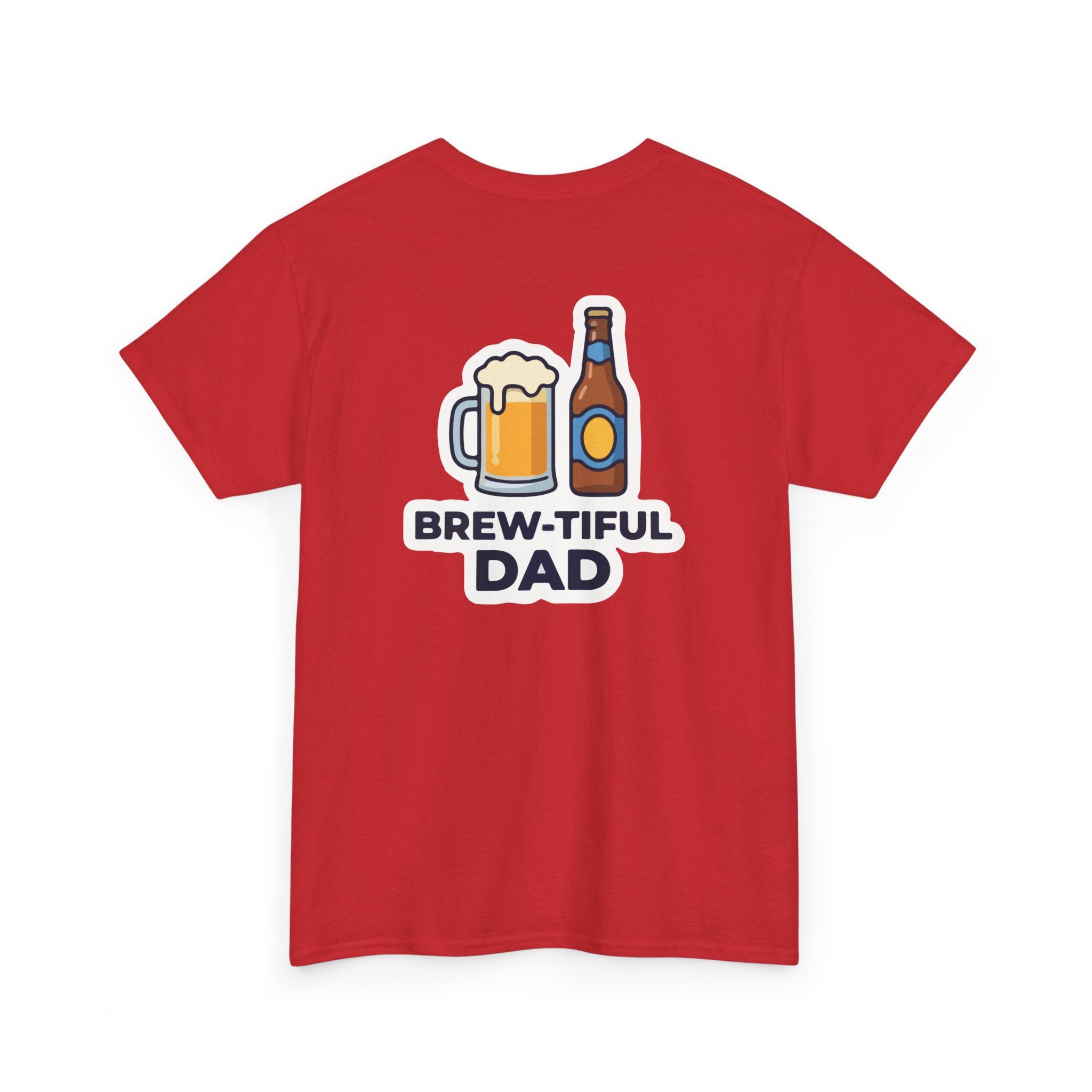 Brew-tiful Dad T-Shirt — Funny Father's Day Beer Tee