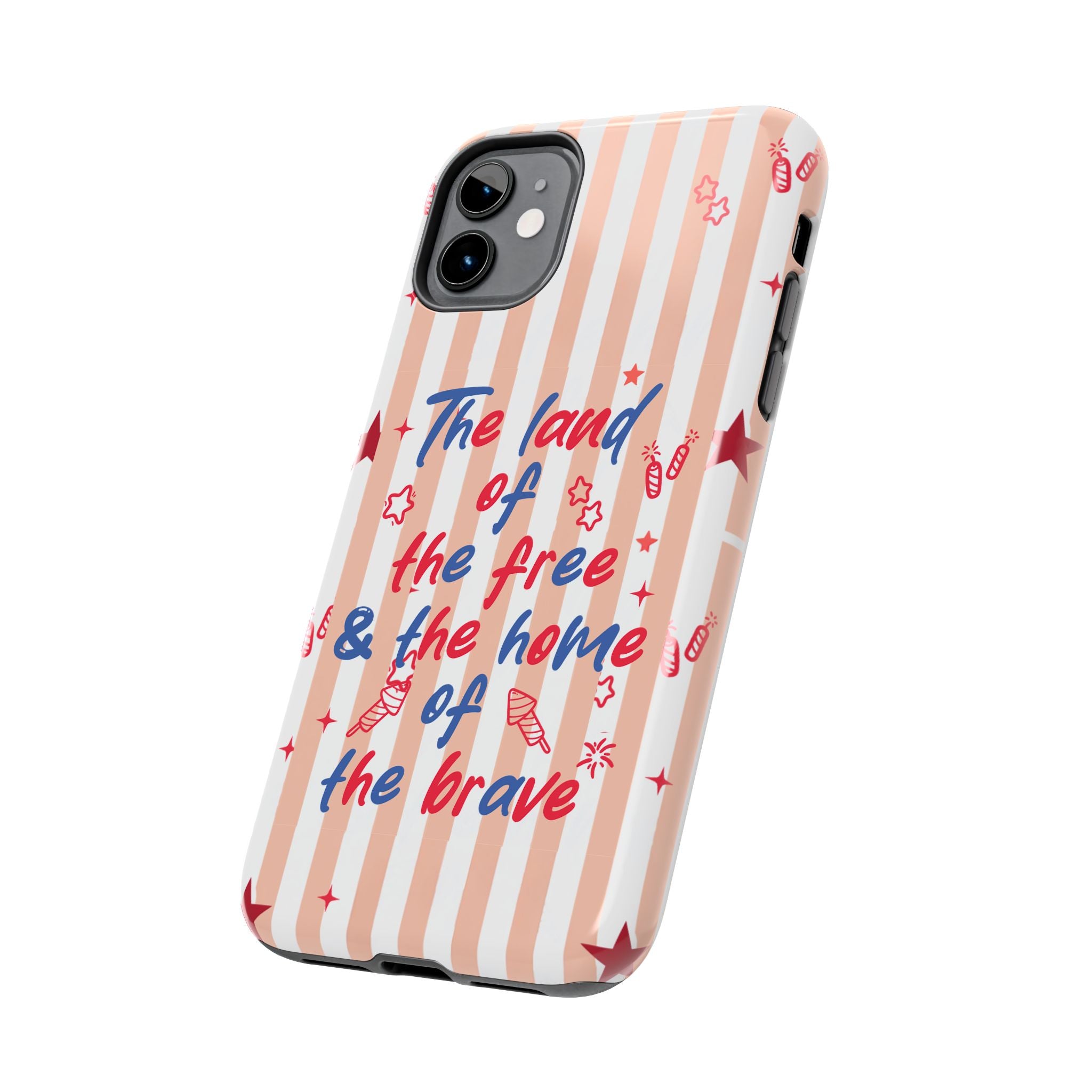 Patriotic Tough Phone Case — “The land of the free & the home of the brave”