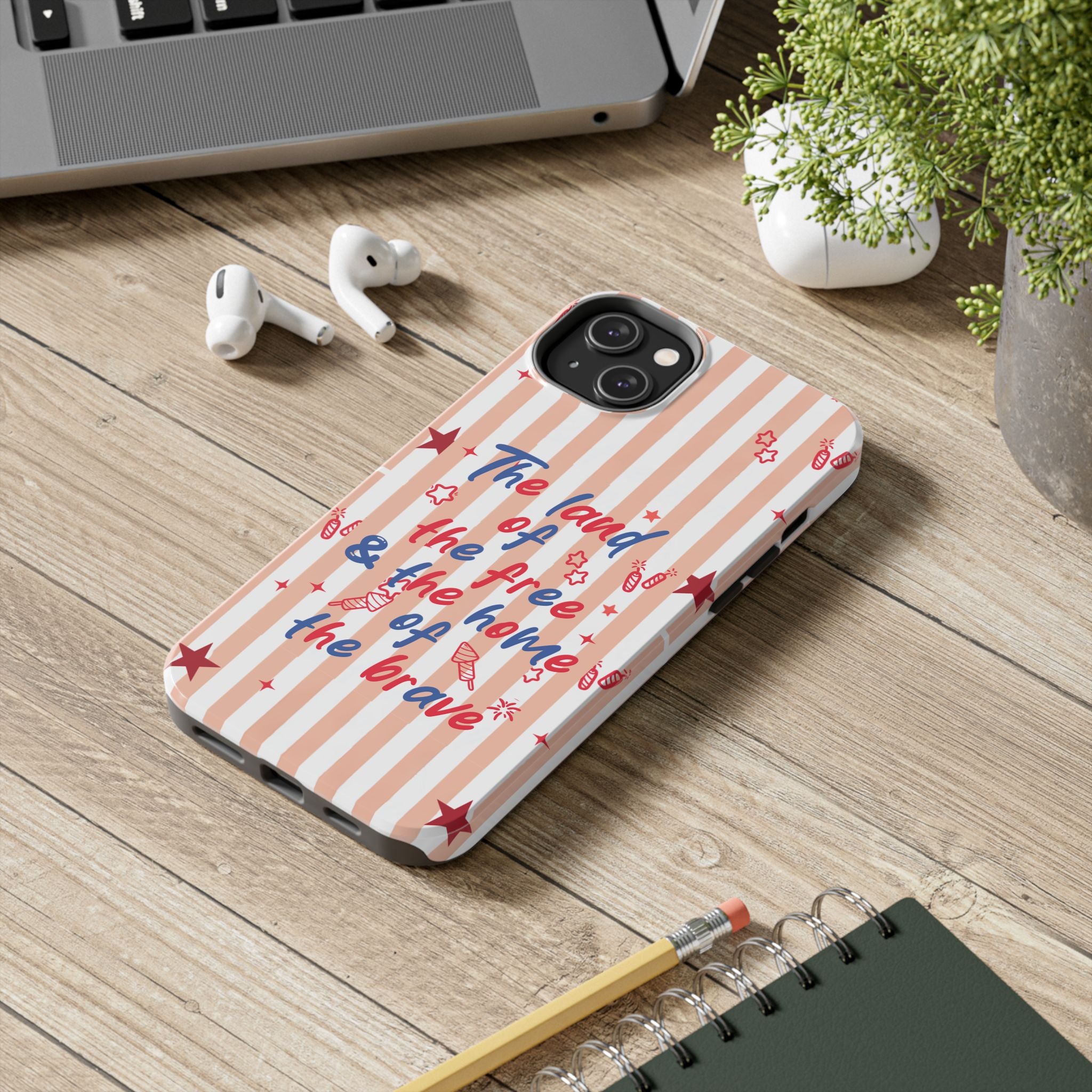 Patriotic Tough Phone Case — “The land of the free & the home of the brave”