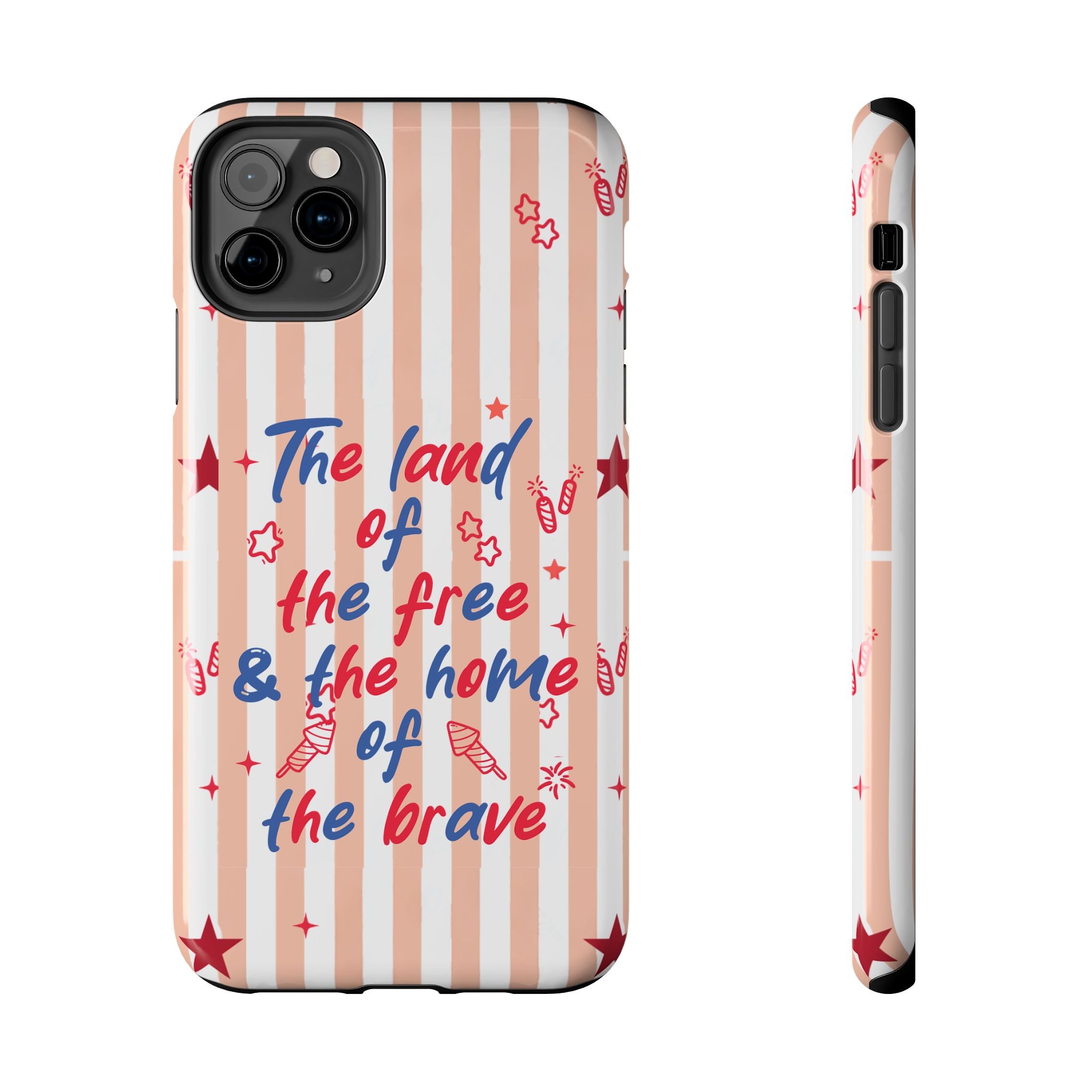 Patriotic Tough Phone Case — “The land of the free & the home of the brave”