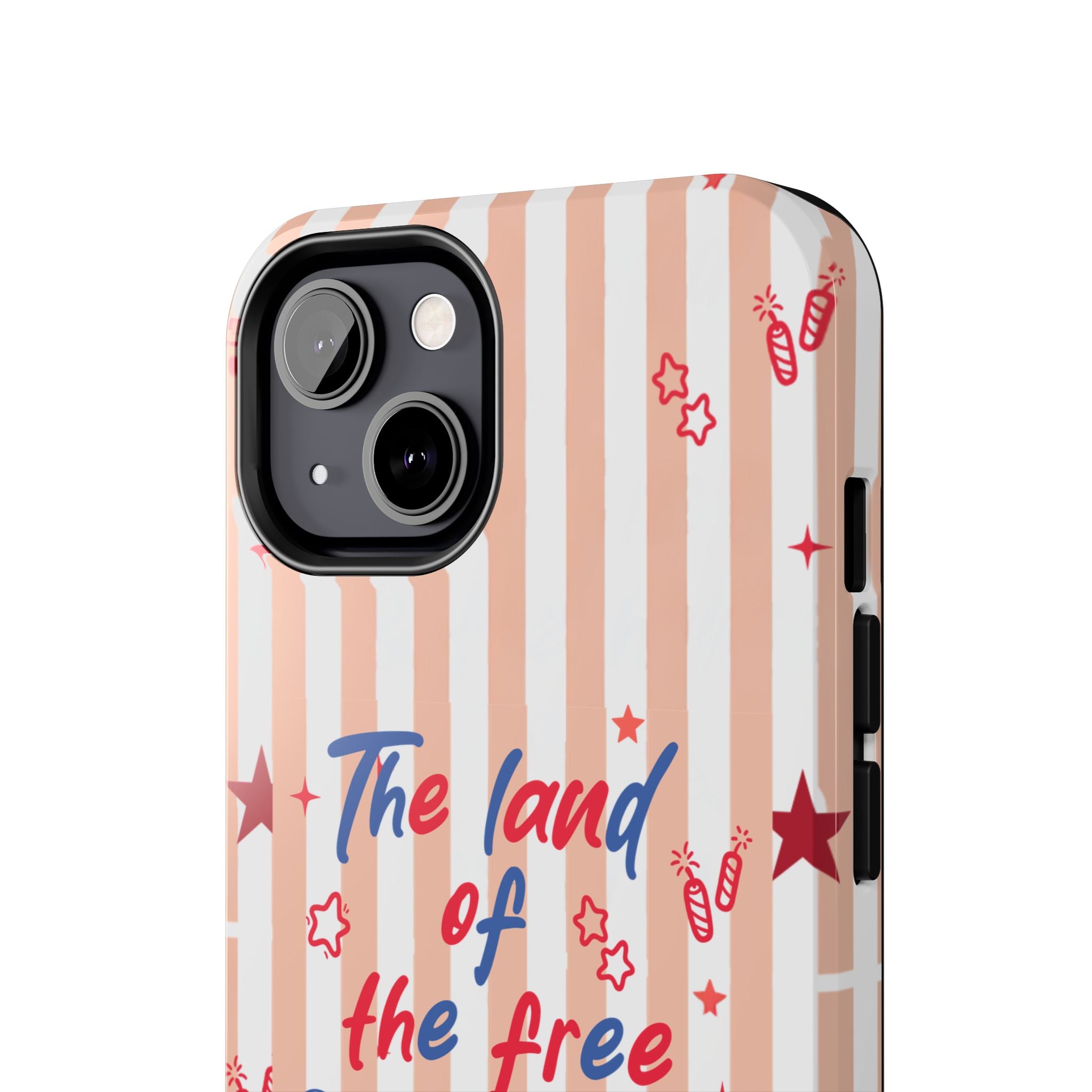 Patriotic Tough Phone Case — “The land of the free & the home of the brave”
