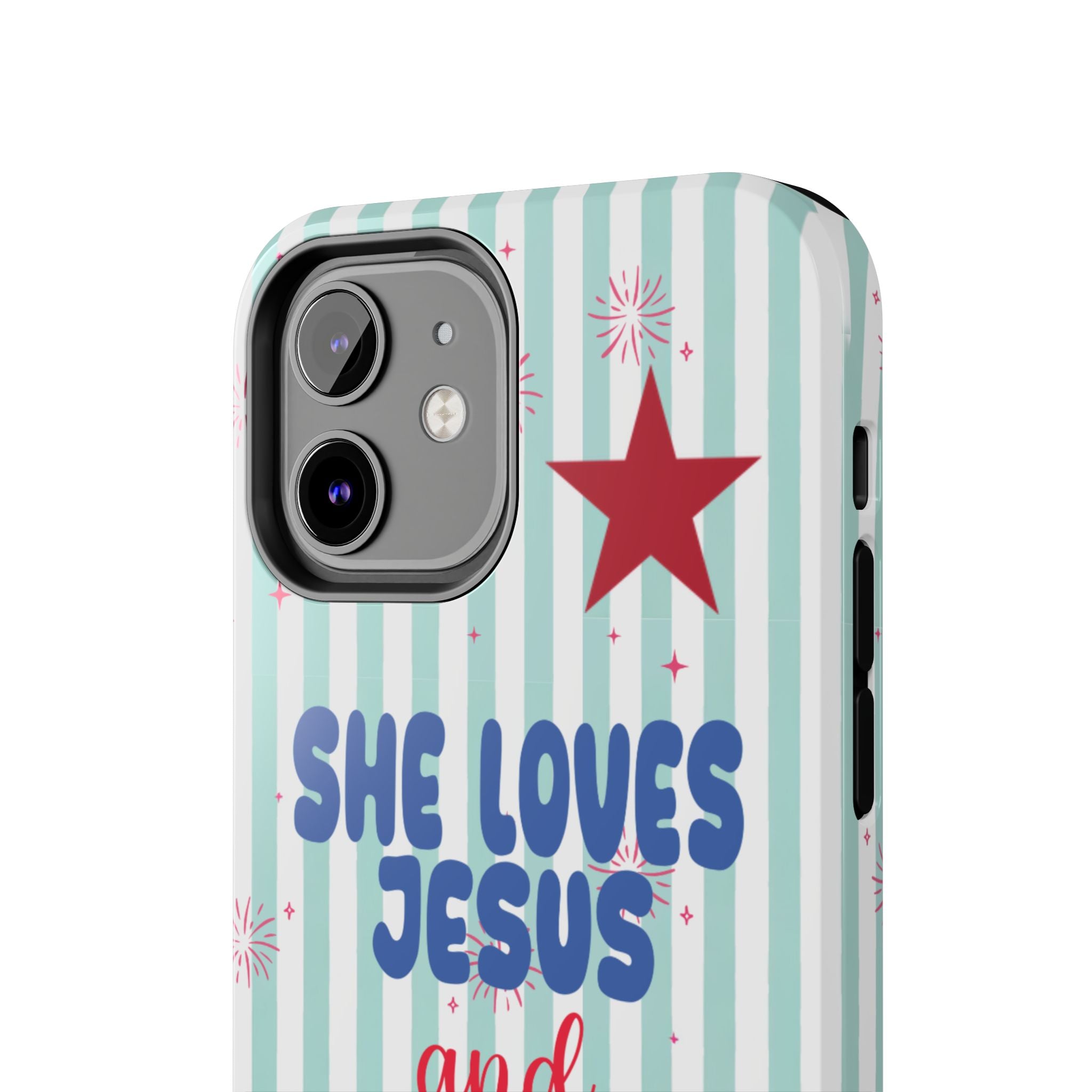 She Loves Jesus and American Too Tough Phone Case — Patriotic Faith iPhone Cover