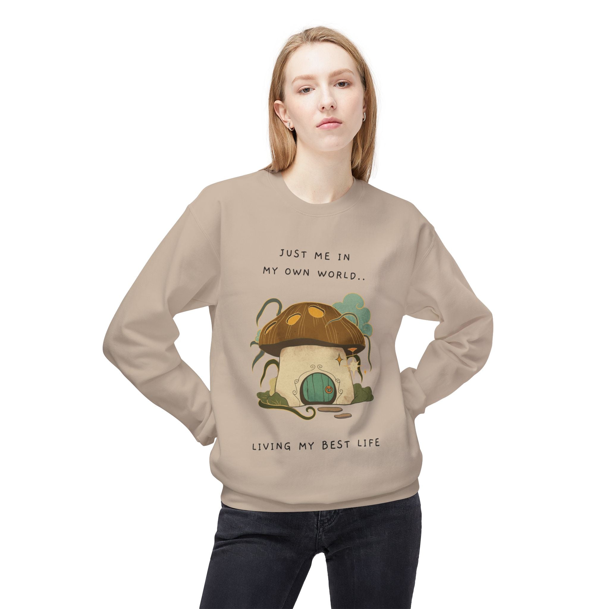 Cozy Mushroom House Sweatshirt — "Just Me In My Own World, Living My Best Life" Crewneck