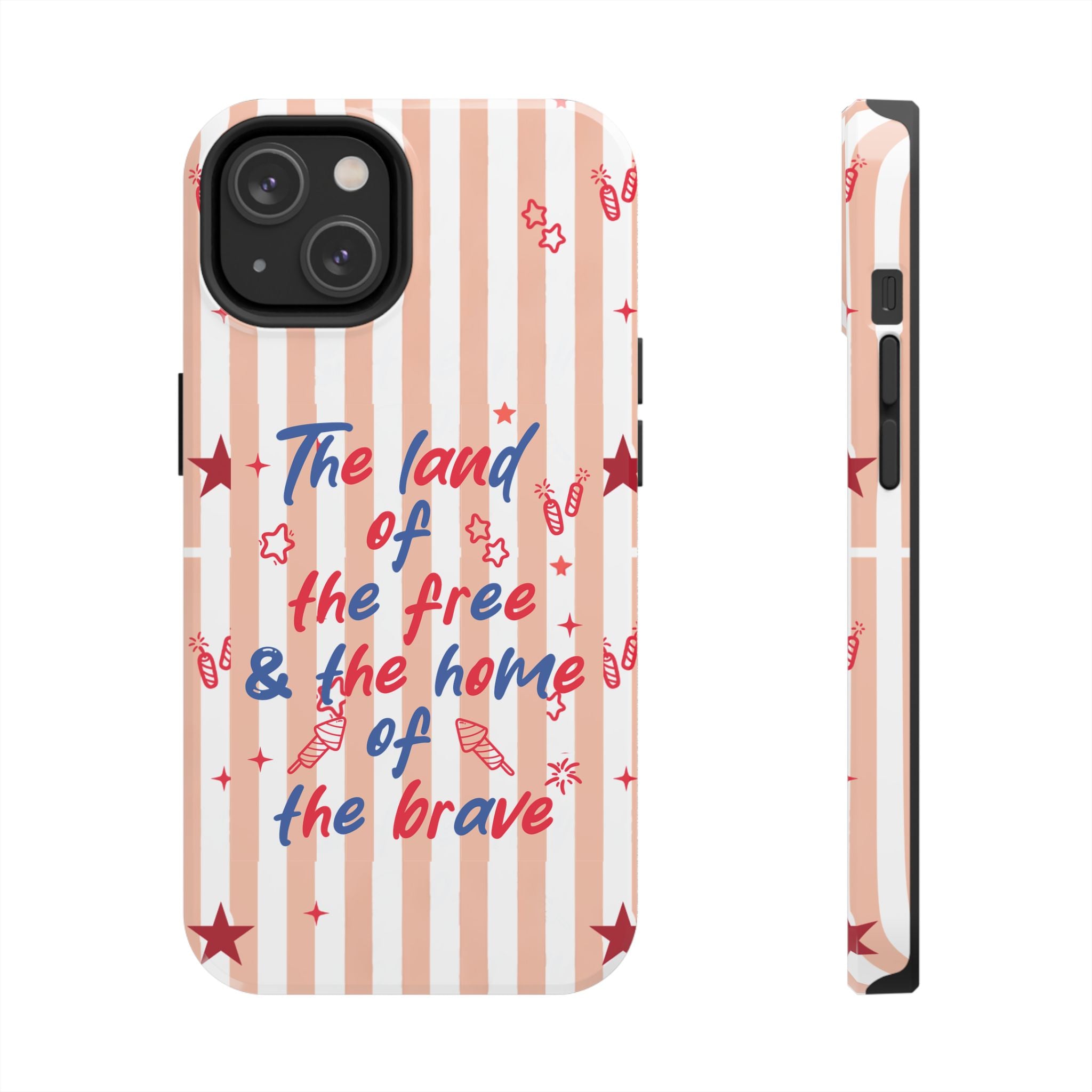 Patriotic Tough Phone Case — “The land of the free & the home of the brave”