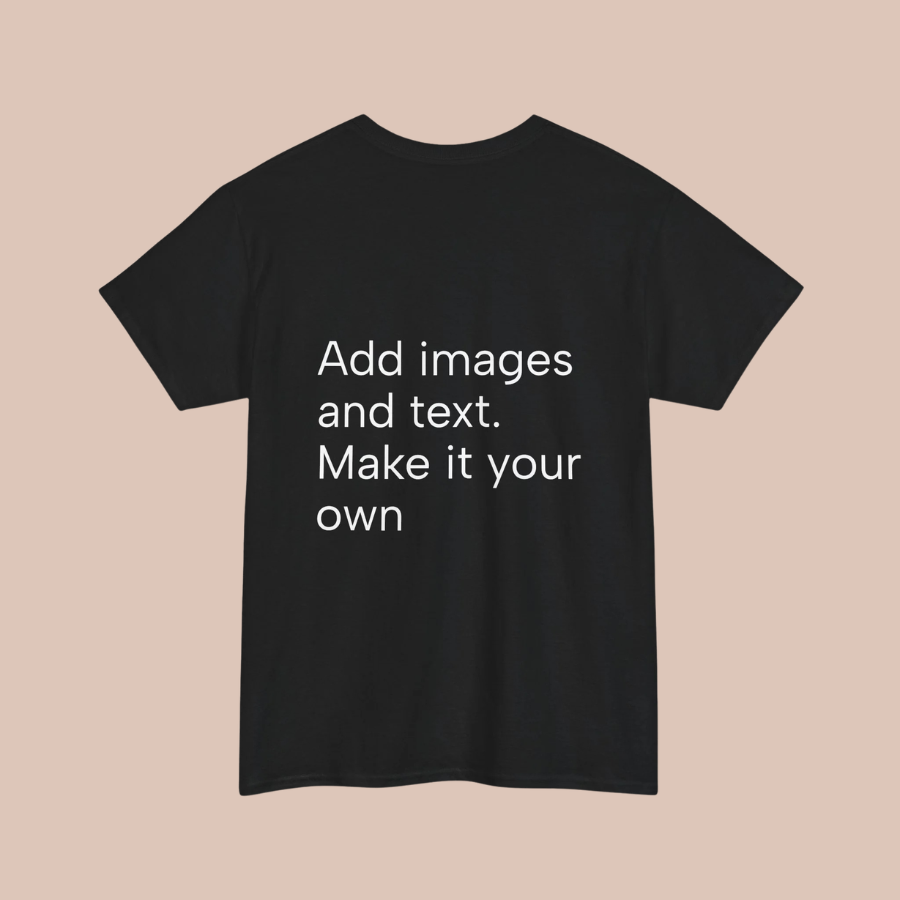 Customizable T‑Shirt – "Upload Your Designs and Watch Them Come to Life"