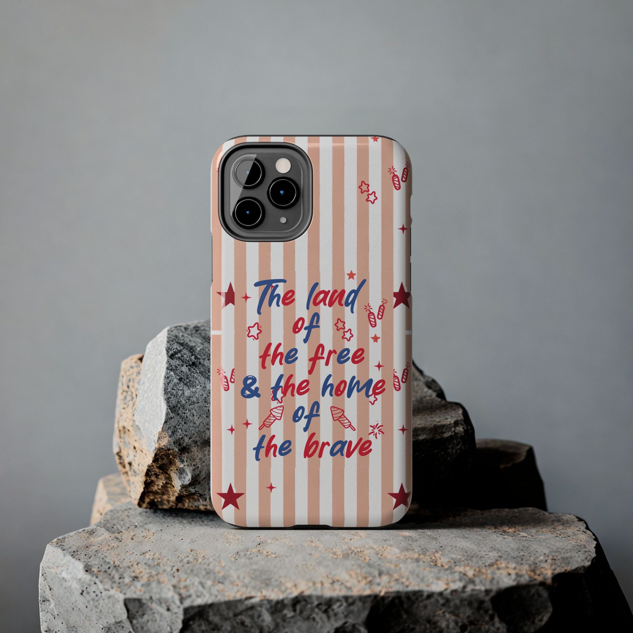 Patriotic Tough Phone Case — “The land of the free & the home of the brave”