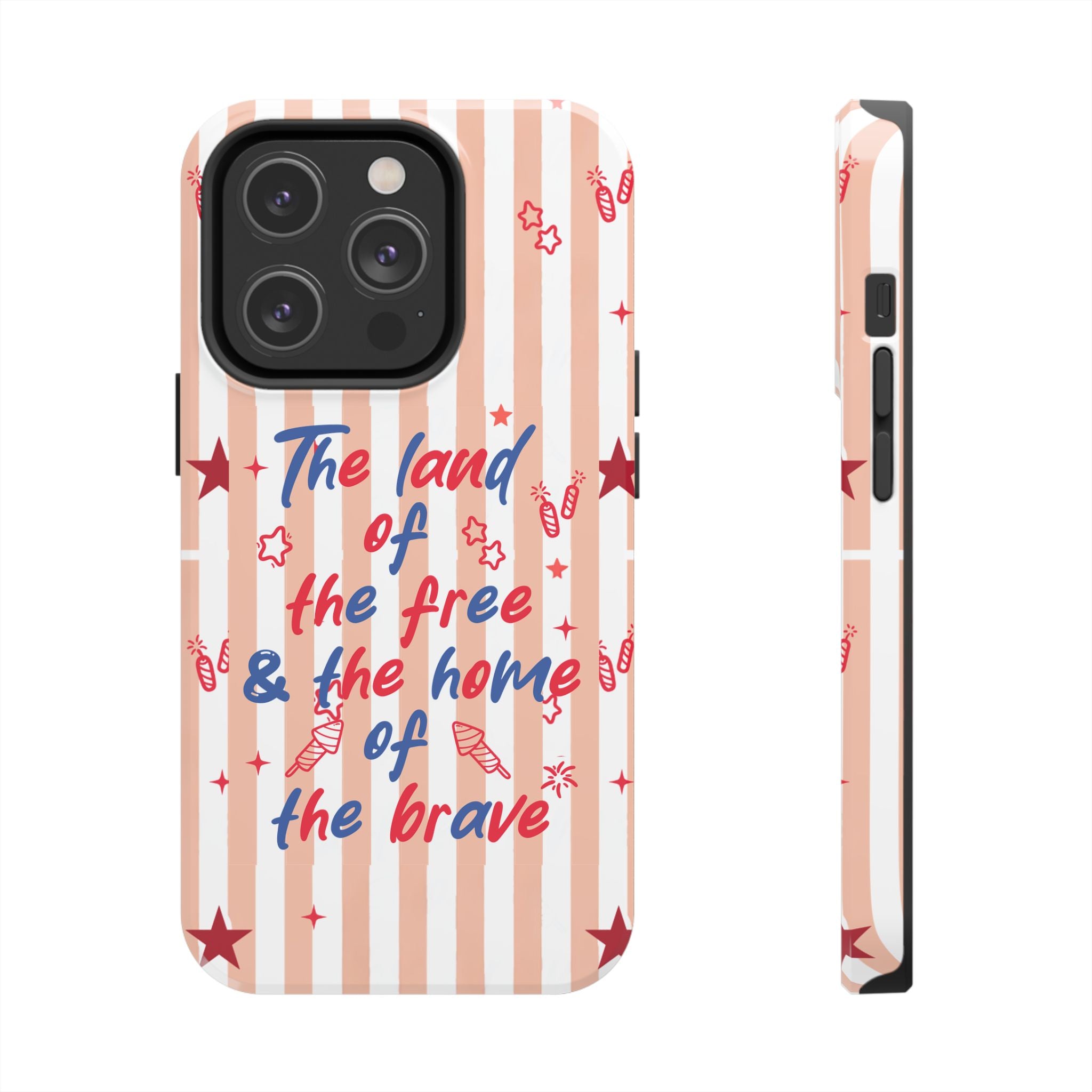 Patriotic Tough Phone Case — “The land of the free & the home of the brave”