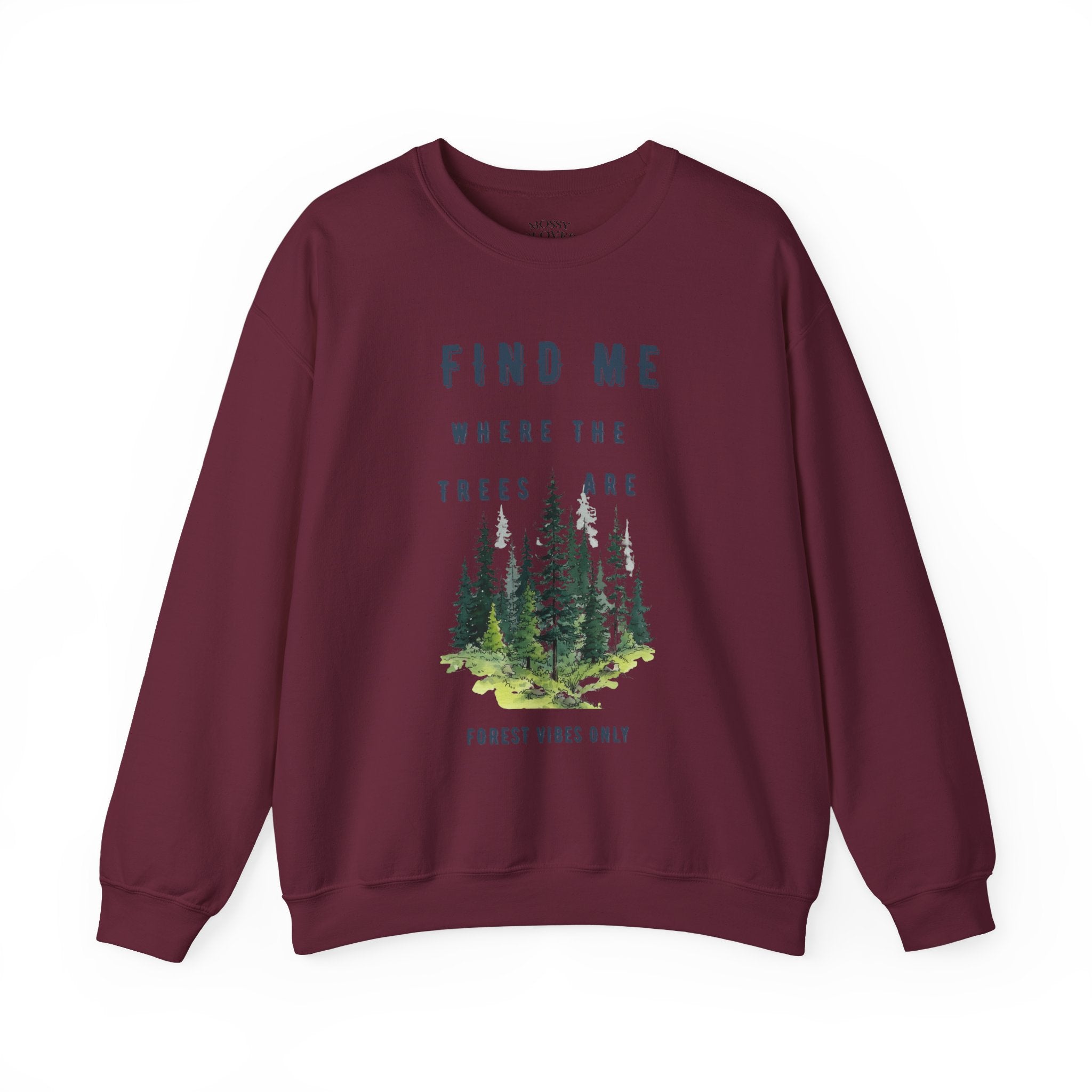 Find me in the trees - sweatshirt